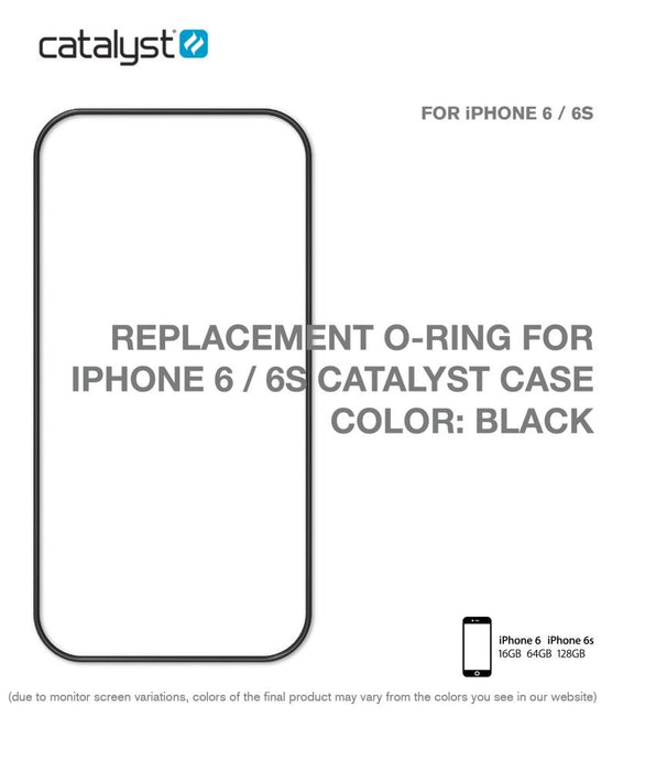 iPhone 6S Replacement O-Ring CATALYST Case CATORIBLK6